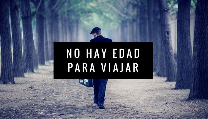No hay edad para viajar