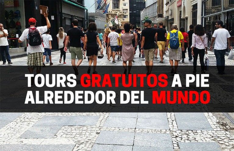 Tours gratuitos a pie alrededor del mundo
