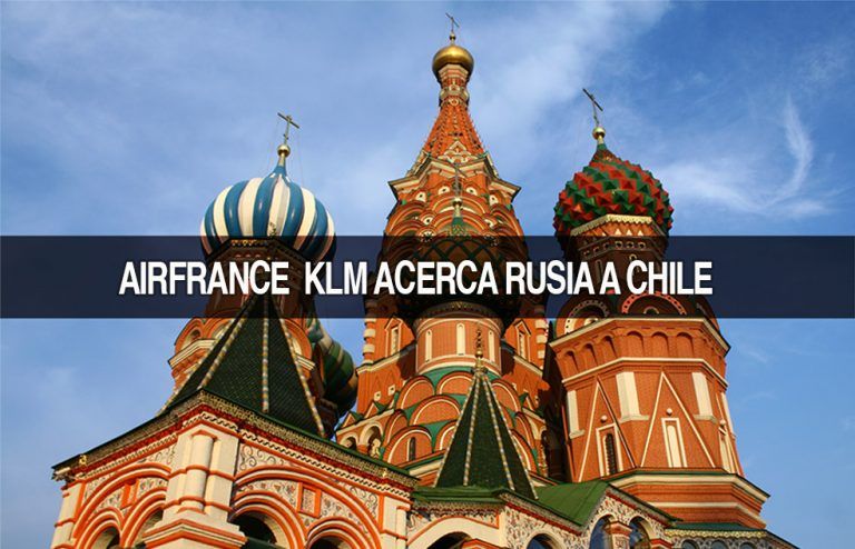 Air France KLM acerca Rusia a Chile